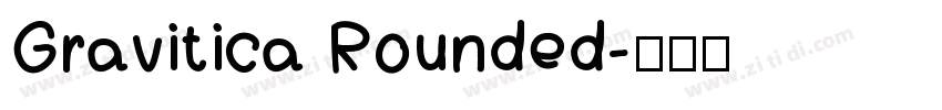 Gravitica Rounded字体转换